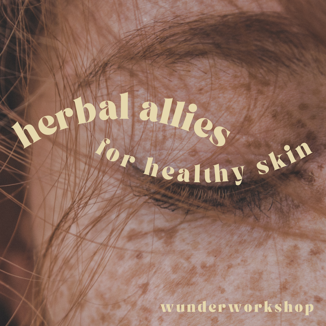 Radiant Skin Naturally: Herbal Allies Backed by Science - Wunder Workshop